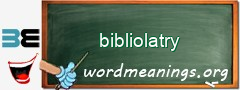 WordMeaning blackboard for bibliolatry